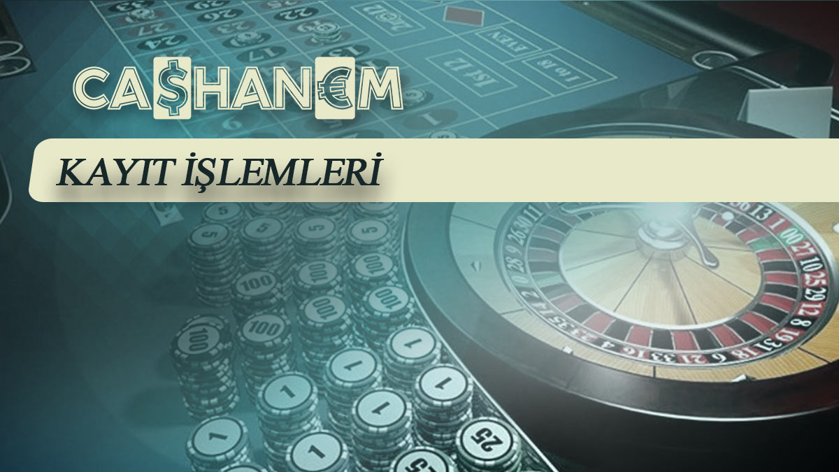 cashanem kayit islemleri