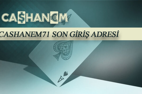 cashanem71 son giris adresi